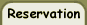 Reservation